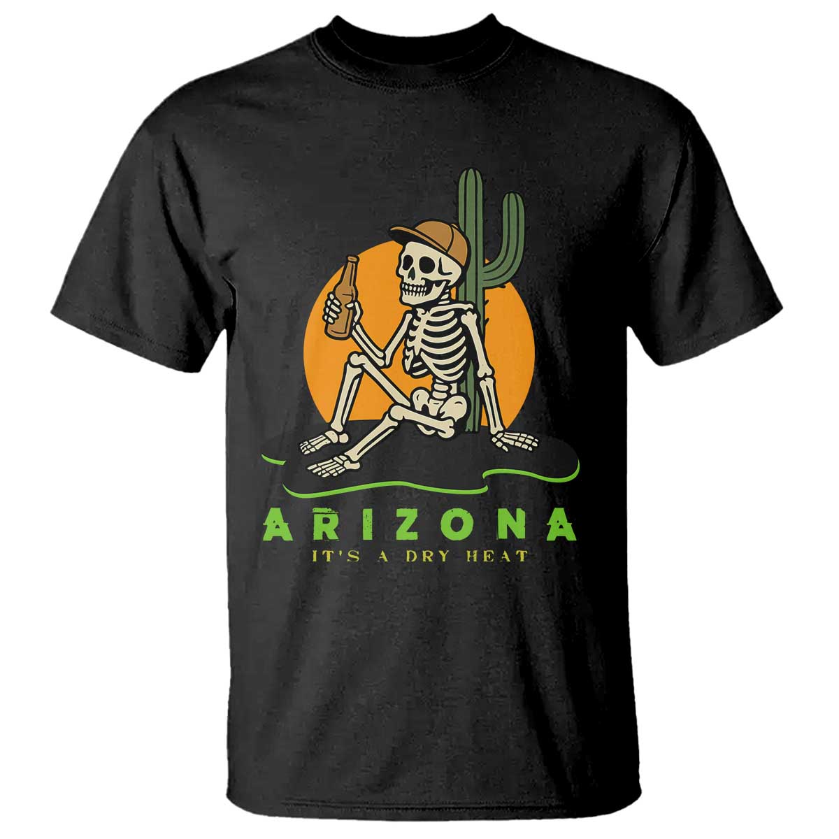 Funny Arizona Its A Dry Heat Skeleton Graphic T Shirt Vintage Desert Drinking Beer Saguaro Cactus Souvenir