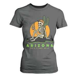 Funny Arizona Its A Dry Heat Skeleton Graphic T Shirt For Women Vintage Desert Drinking Beer Saguaro Cactus Souvenir