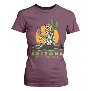 Funny Arizona Its A Dry Heat Skeleton Graphic T Shirt For Women Vintage Desert Drinking Beer Saguaro Cactus Souvenir