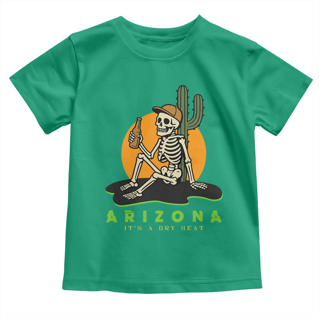 Funny Arizona Its A Dry Heat Skeleton Graphic Toddler T Shirt Vintage Desert Drinking Beer Saguaro Cactus Souvenir