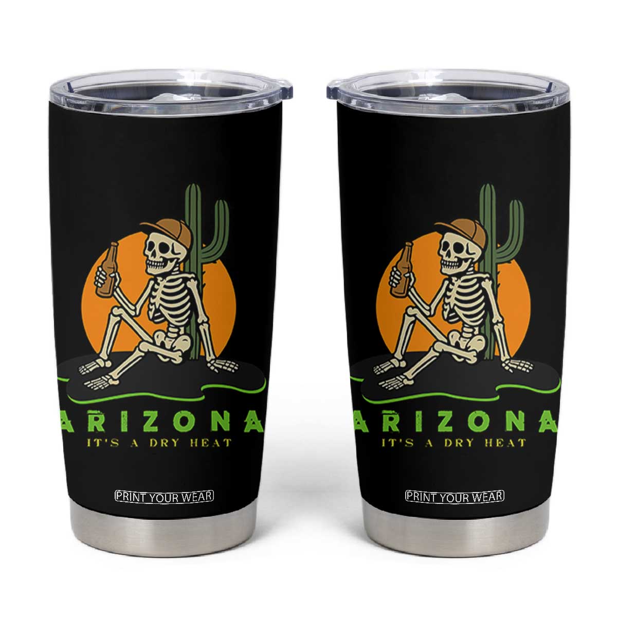 Funny Arizona Its A Dry Heat Skeleton Graphic Tumbler Cup Vintage Desert Drinking Beer Saguaro Cactus Souvenir
