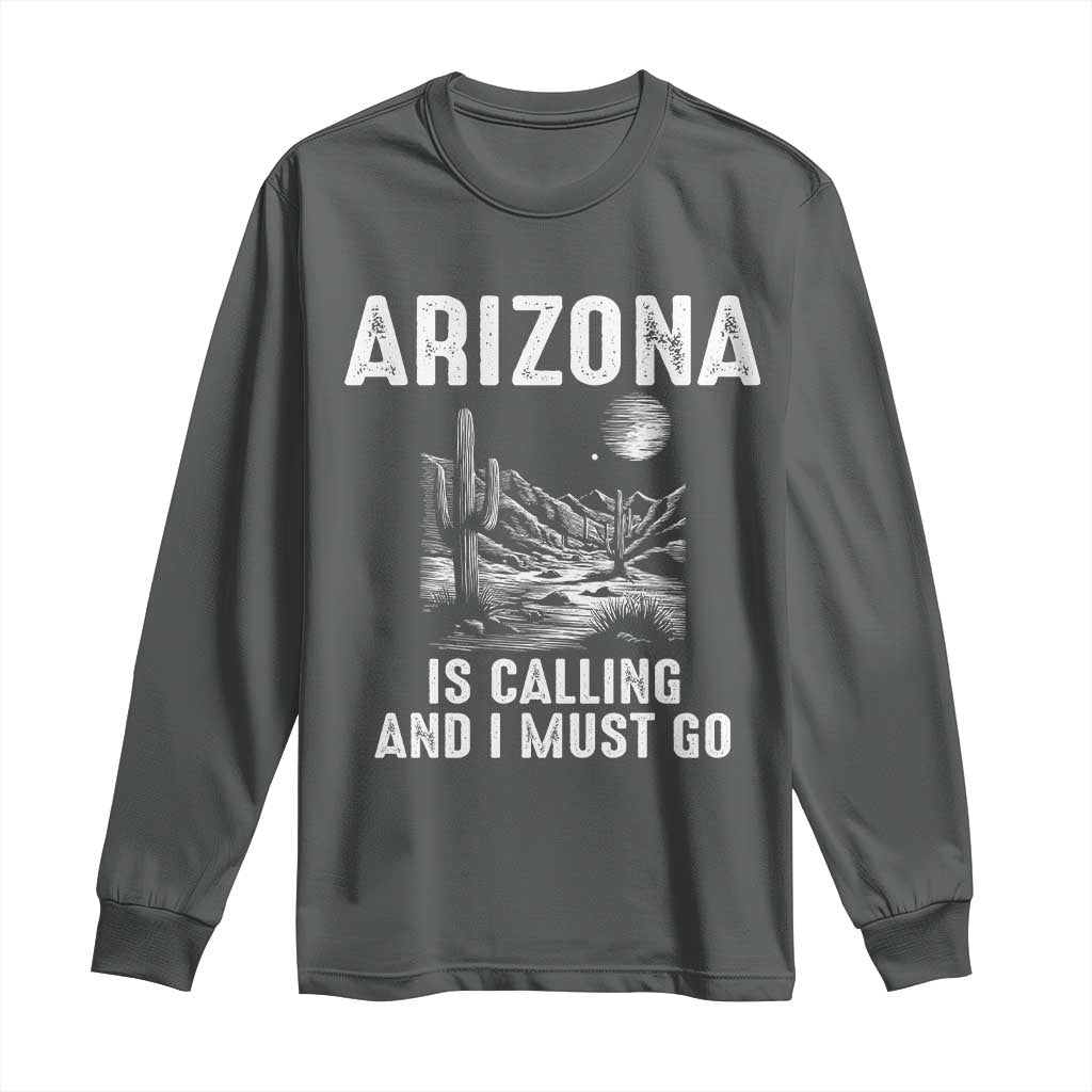 Retro Arizona Is Calling And I Must Go Graphic Long Sleeve Shirt Outdoor Desert Cactus Mountain Travel Souvenir