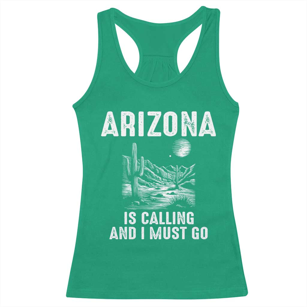 Retro Arizona Is Calling And I Must Go Graphic Racerback Tank Top Outdoor Desert Cactus Mountain Travel Souvenir
