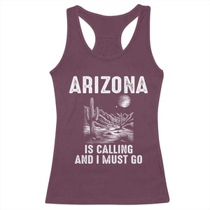 Retro Arizona Is Calling And I Must Go Graphic Racerback Tank Top Outdoor Desert Cactus Mountain Travel Souvenir