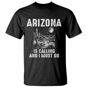 Retro Arizona Is Calling And I Must Go Graphic T Shirt Outdoor Desert Cactus Mountain Travel Souvenir