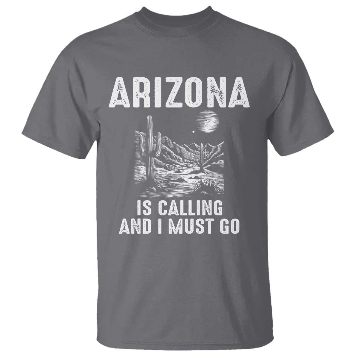 Retro Arizona Is Calling And I Must Go Graphic T Shirt Outdoor Desert Cactus Mountain Travel Souvenir