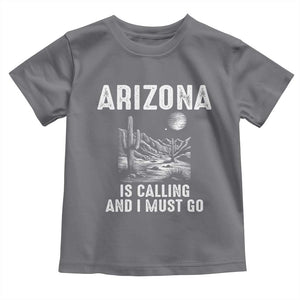 Retro Arizona Is Calling And I Must Go Graphic Toddler T Shirt Outdoor Desert Cactus Mountain Travel Souvenir
