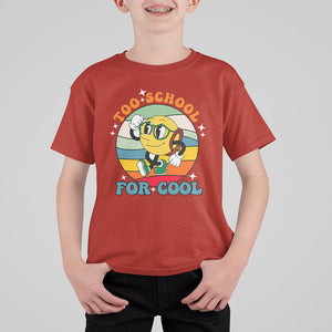 Too Cool For School T Shirt For Kid Back To School Retro Hippie TS02 Printyourwear