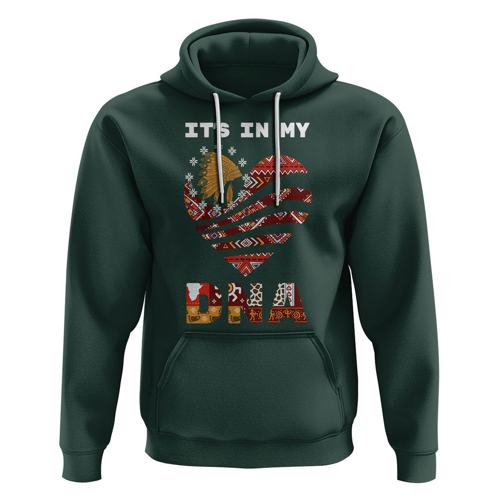 Native American Hoodie It's In My DNA Indigenous American Indian Heart TS02 Dark Forest Green Printyourwear