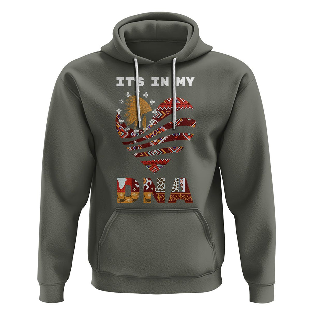 Native American Hoodie It's In My DNA Indigenous American Indian Heart TS02 Military Green Printyourwear