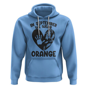 Orange Shirt Day Hoodie In September We Wear Orange Anti Bullying Indigenous Education TS02 Carolina Blue Printyourwear