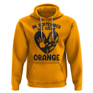 Orange Shirt Day Hoodie In September We Wear Orange Anti Bullying Indigenous Education TS02 Gold Printyourwear