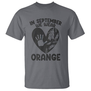 Orange Shirt Day T Shirt In September We Wear Orange Anti Bullying Indigenous Education TS02 Charcoal Printyourwear