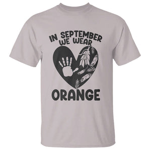 Orange Shirt Day T Shirt In September We Wear Orange Anti Bullying Indigenous Education TS02 Ice Gray Printyourwear