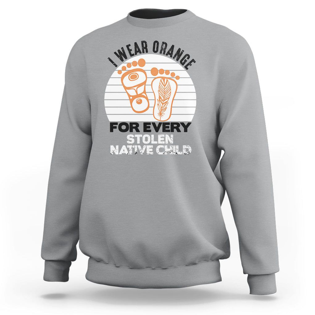 Orange Shirt Day Sweatshirt I Wear Orange For Every Stolen Native Child Indigenous Children Footprints TS02 Sport Gray Printyourwear