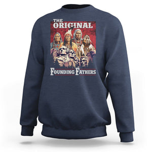 Native American Sweatshirt The Original Founding Fathers Indigenous American Indian Chiefs Native Pride TS02 Navy Printyourwear