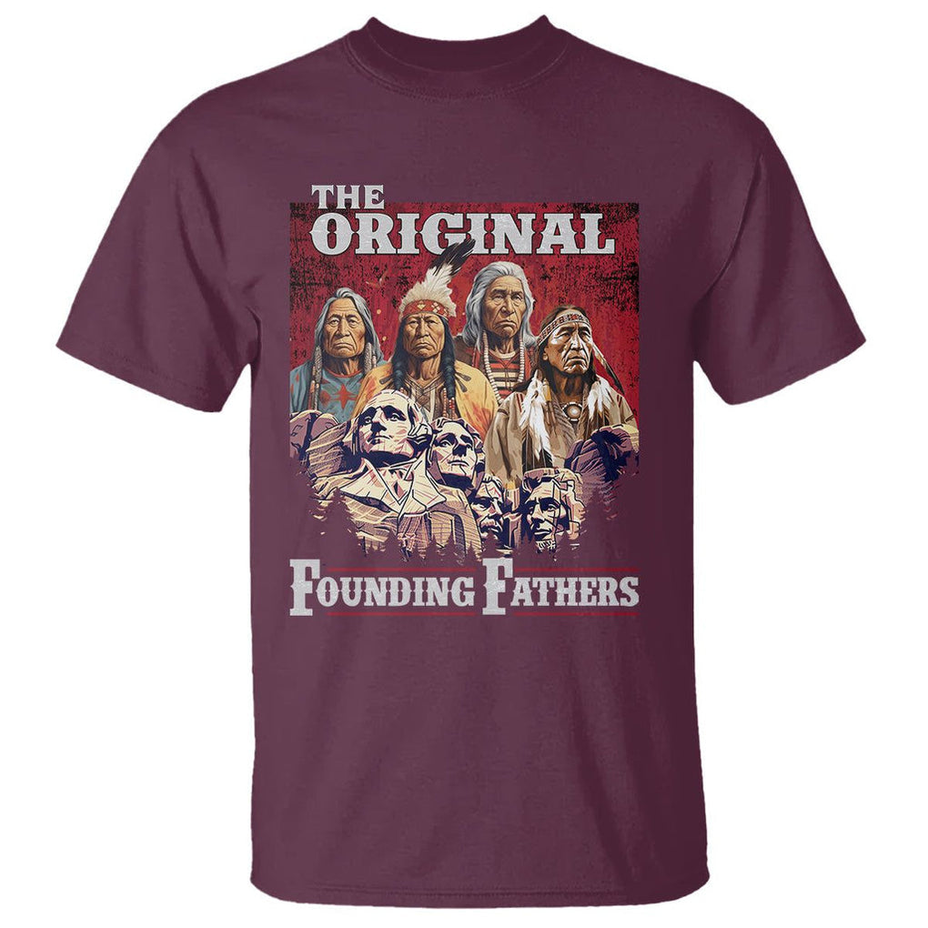 Native American T Shirt The Original Founding Fathers Indigenous American Indian Chiefs Native Pride TS02 Maroon Printyourwear