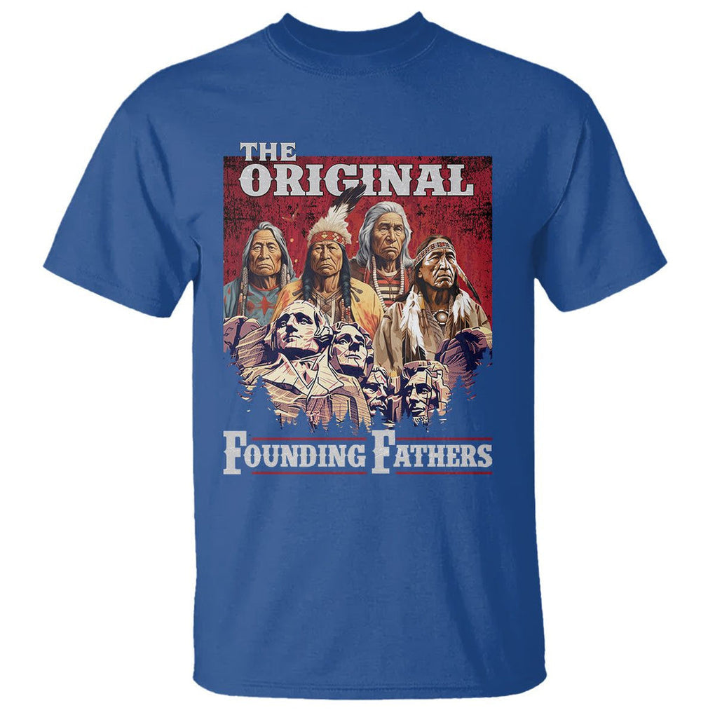 Native American T Shirt The Original Founding Fathers Indigenous American Indian Chiefs Native Pride TS02 Royal Blue Printyourwear