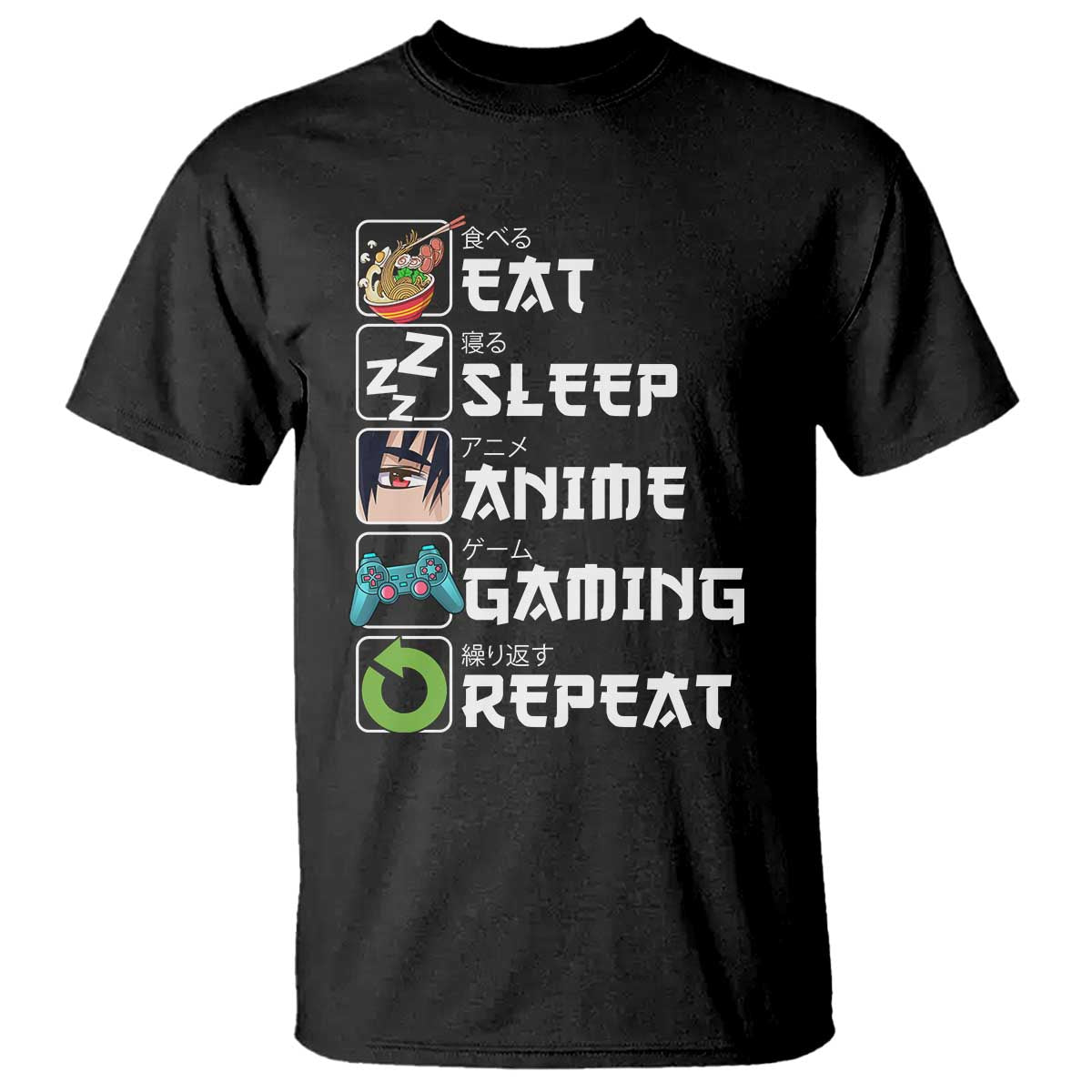 Eat Sleep Anime Gaming Repeat T Shirt Kawaii Otaku Gamer Manga Lover TS02 Black Print Your Wear