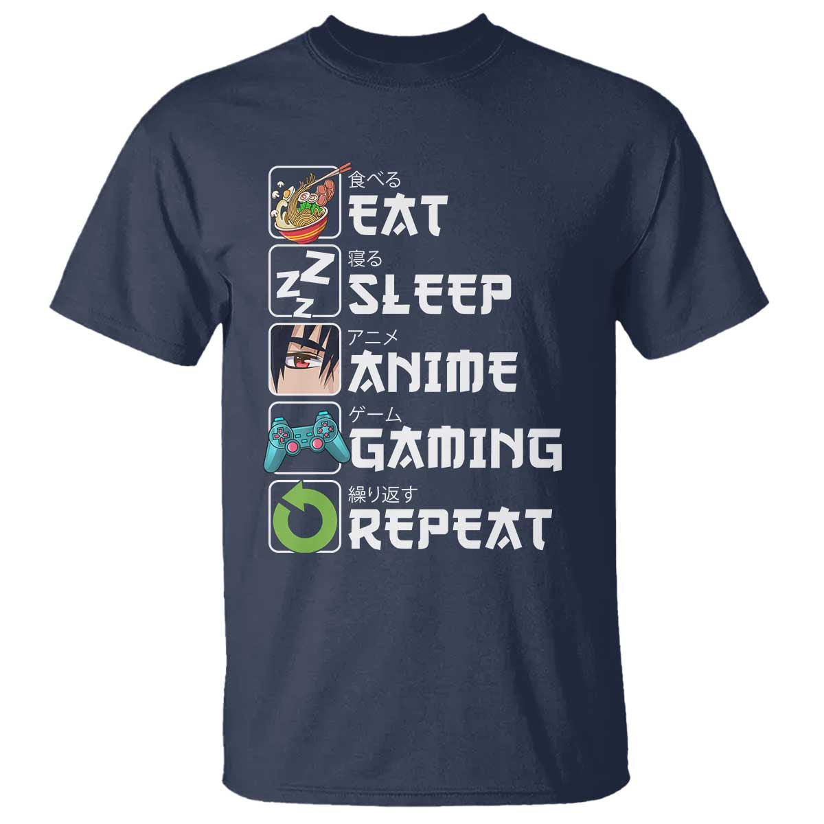 Eat Sleep Anime Gaming Repeat T Shirt Kawaii Otaku Gamer Manga Lover TS02 Navy Print Your Wear