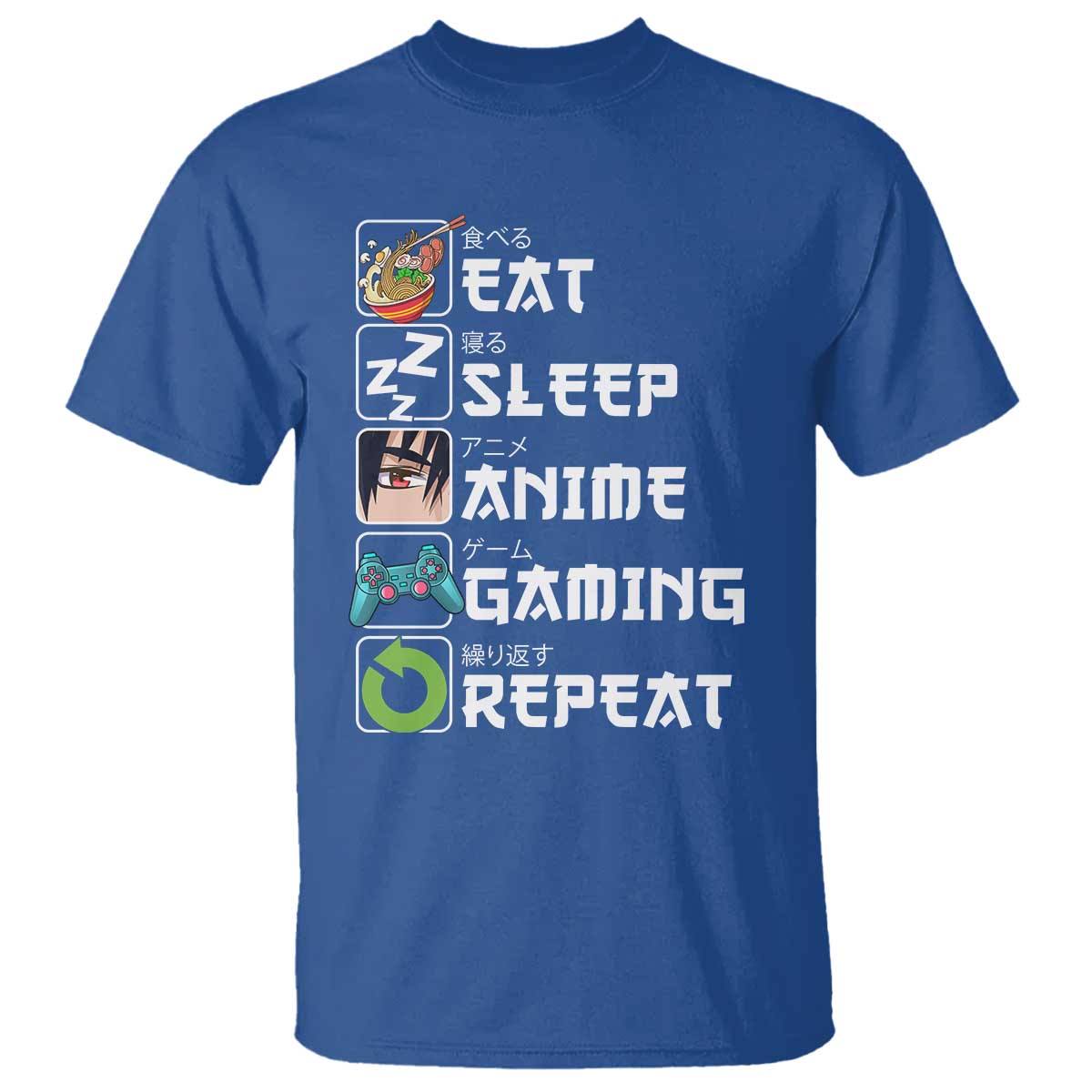 Eat Sleep Anime Gaming Repeat T Shirt Kawaii Otaku Gamer Manga Lover TS02 Royal Blue Print Your Wear