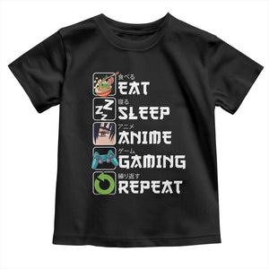 Eat Sleep Anime Gaming Repeat Toddler T Shirt Kawaii Otaku Gamer Manga Lover TS02 Black Print Your Wear