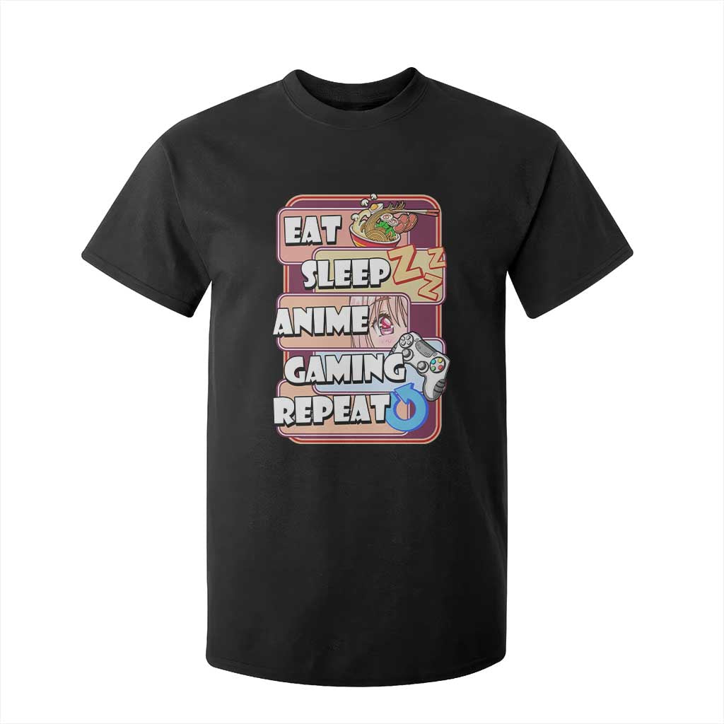 Eat Sleep Anime Gaming Repeat T Shirt For Kid Kawaii Otaku Manga Ramen Lover TS02 Black Print Your Wear