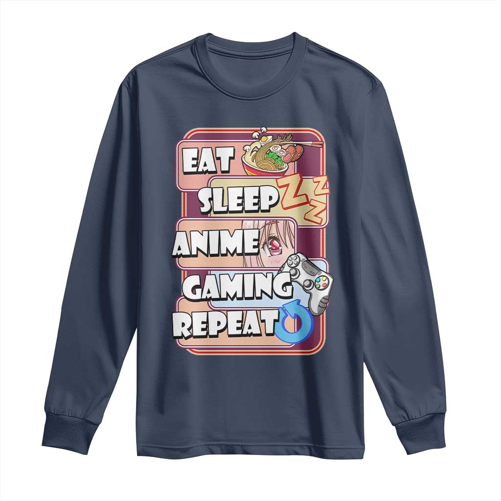Eat Sleep Anime Gaming Repeat Long Sleeve Shirt Kawaii Otaku Manga Ramen Lover TS02 Navy Print Your Wear