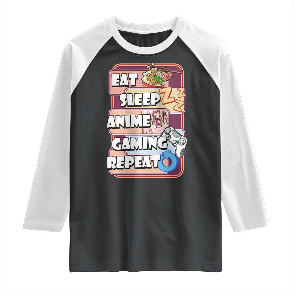 Eat Sleep Anime Gaming Repeat Raglan Shirt Kawaii Otaku Manga Ramen Lover TS02 Black White Print Your Wear
