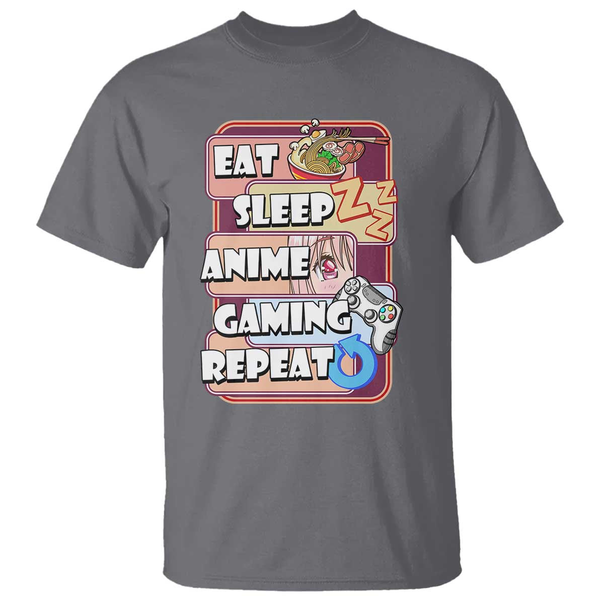 Eat Sleep Anime Gaming Repeat T Shirt Kawaii Otaku Manga Ramen Lover TS02 Charcoal Print Your Wear