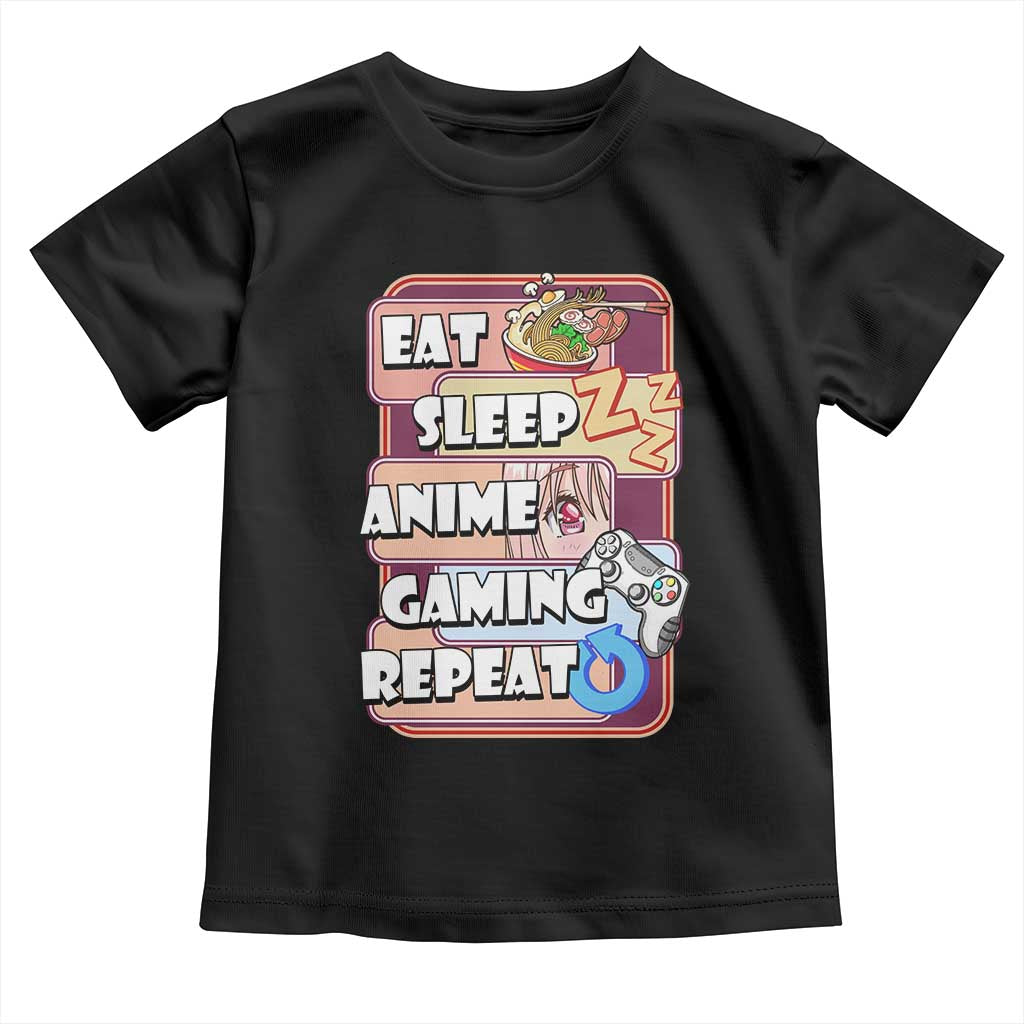 Eat Sleep Anime Gaming Repeat Toddler T Shirt Kawaii Otaku Manga Ramen Lover TS02 Black Print Your Wear