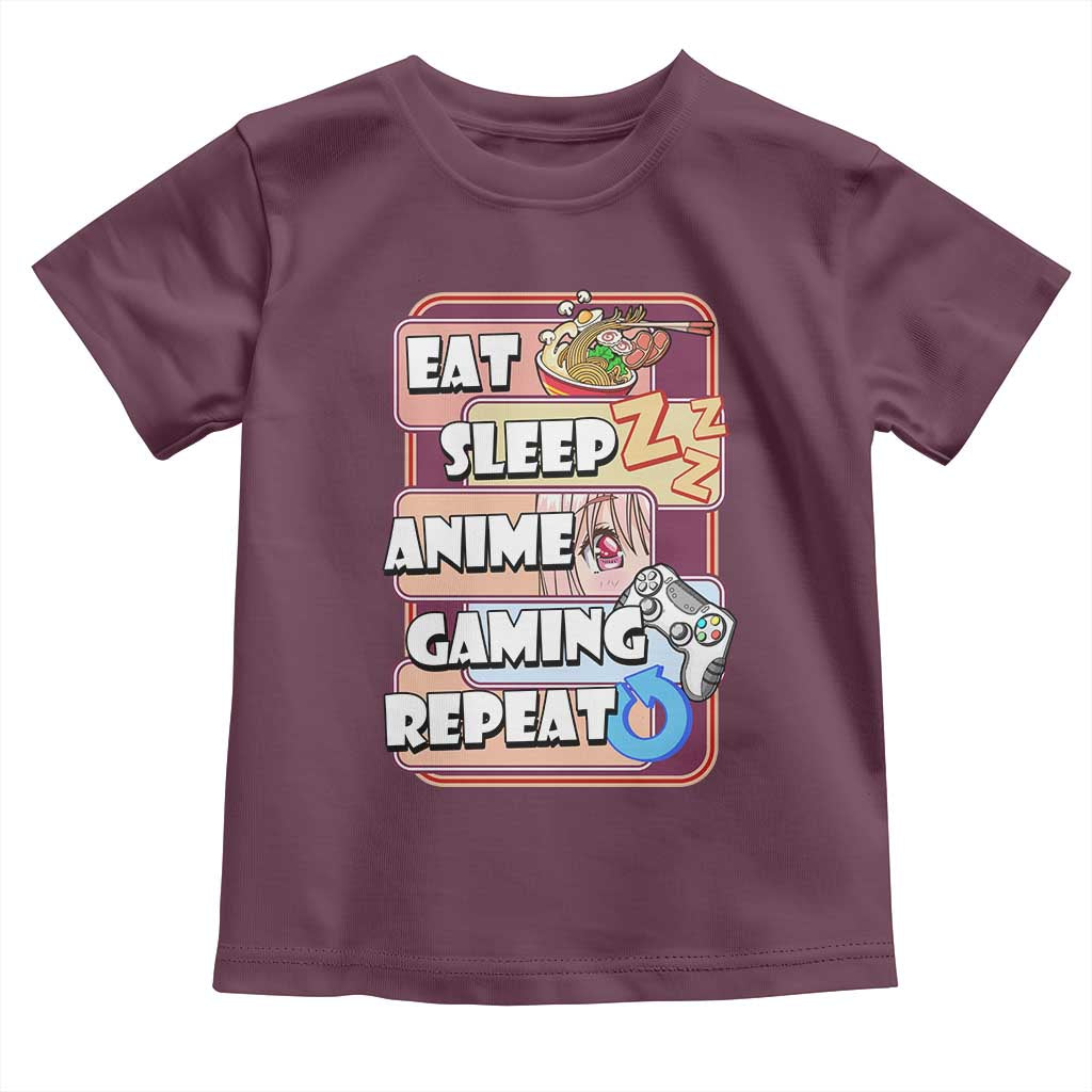Eat Sleep Anime Gaming Repeat Toddler T Shirt Kawaii Otaku Manga Ramen Lover TS02 Maroon Print Your Wear