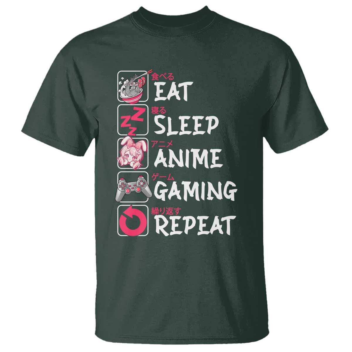 Eat Sleep Anime Gaming Repeat T Shirt Otaku Gamer Manga Lover Japanese Pop Culture TS02 Dark Forest Green Print Your Wear