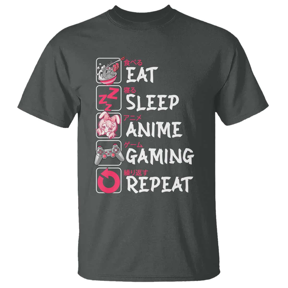Eat Sleep Anime Gaming Repeat T Shirt Otaku Gamer Manga Lover Japanese Pop Culture TS02 Dark Heather Print Your Wear