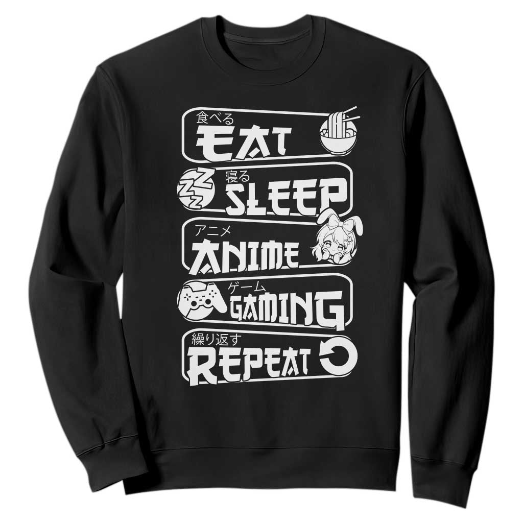 Eat Sleep Anime Gaming Repeat Sweatshirt Otaku Gamer Manga Lover TS02 Black Print Your Wear
