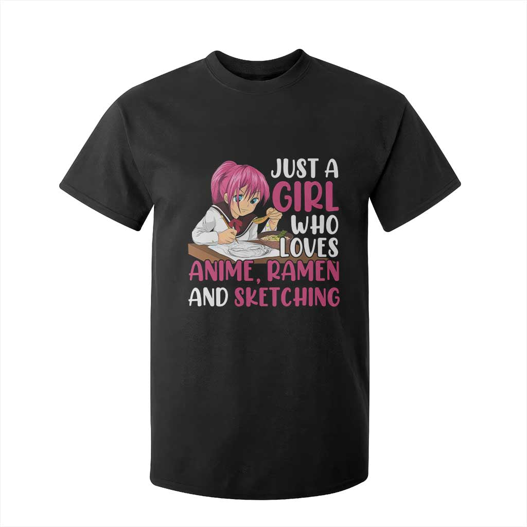 Just A Girl Who Loves Anime Ramen And Sketching T Shirt For Kid Japan Kawaii Otaku Manga Lover TS02 Black Print Your Wear