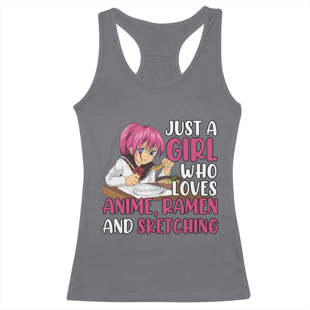 Just A Girl Who Loves Anime Ramen And Sketching Racerback Tank Top Japan Kawaii Otaku Manga Lover TS02 Charcoal Print Your Wear