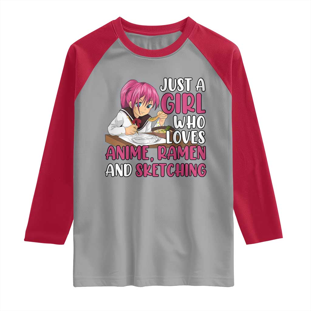 Just A Girl Who Loves Anime Ramen And Sketching Raglan Shirt Japan Kawaii Otaku Manga Lover TS02 Sport Gray Red Print Your Wear