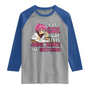 Just A Girl Who Loves Anime Ramen And Sketching Raglan Shirt Japan Kawaii Otaku Manga Lover TS02 Sport Gray Royal Print Your Wear