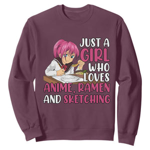 Just A Girl Who Loves Anime Ramen And Sketching Sweatshirt Japan Kawaii Otaku Manga Lover TS02 Maroon Print Your Wear