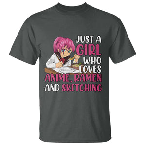 Just A Girl Who Loves Anime Ramen And Sketching T Shirt Japan Kawaii Otaku Manga Lover TS02 Dark Heather Print Your Wear