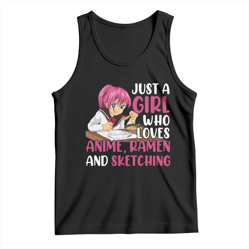 Just A Girl Who Loves Anime Ramen And Sketching Tank Top Japan Kawaii Otaku Manga Lover TS02 Black Print Your Wear