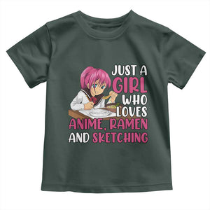 Just A Girl Who Loves Anime Ramen And Sketching Toddler T Shirt Japan Kawaii Otaku Manga Lover TS02 Dark Forest Green Print Your Wear