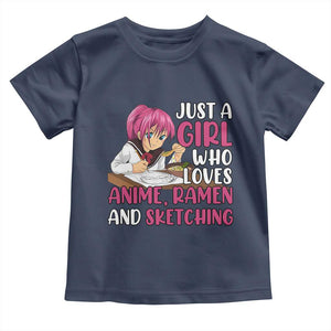 Just A Girl Who Loves Anime Ramen And Sketching Toddler T Shirt Japan Kawaii Otaku Manga Lover TS02 Navy Print Your Wear