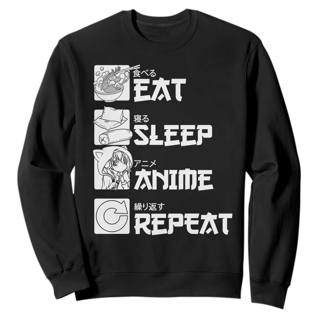 Eat Sleep Anime Repeat Sweatshirt Japan Otaku Manga Lover TS02 Black Print Your Wear