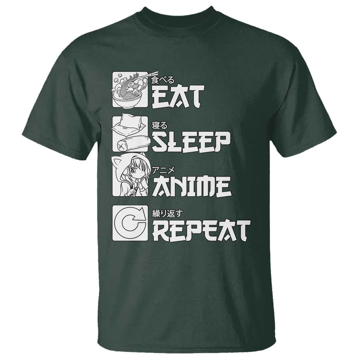 Eat Sleep Anime Repeat T Shirt Japan Otaku Manga Lover TS02 Dark Forest Green Print Your Wear