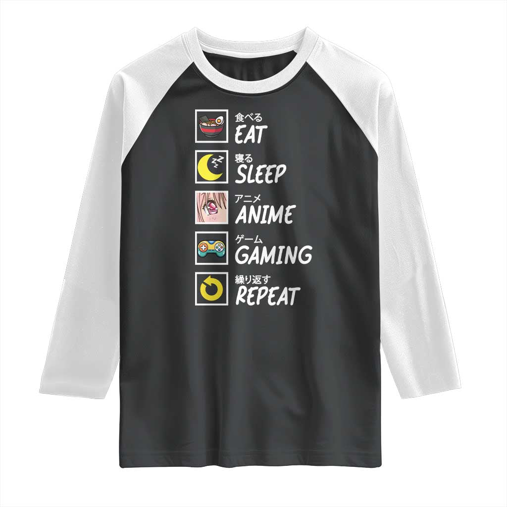 Eat Sleep Anime Gaming Repeat Raglan Shirt Kawaii Otaku Gamer Manga Ramen Lover TS02 Black White Print Your Wear