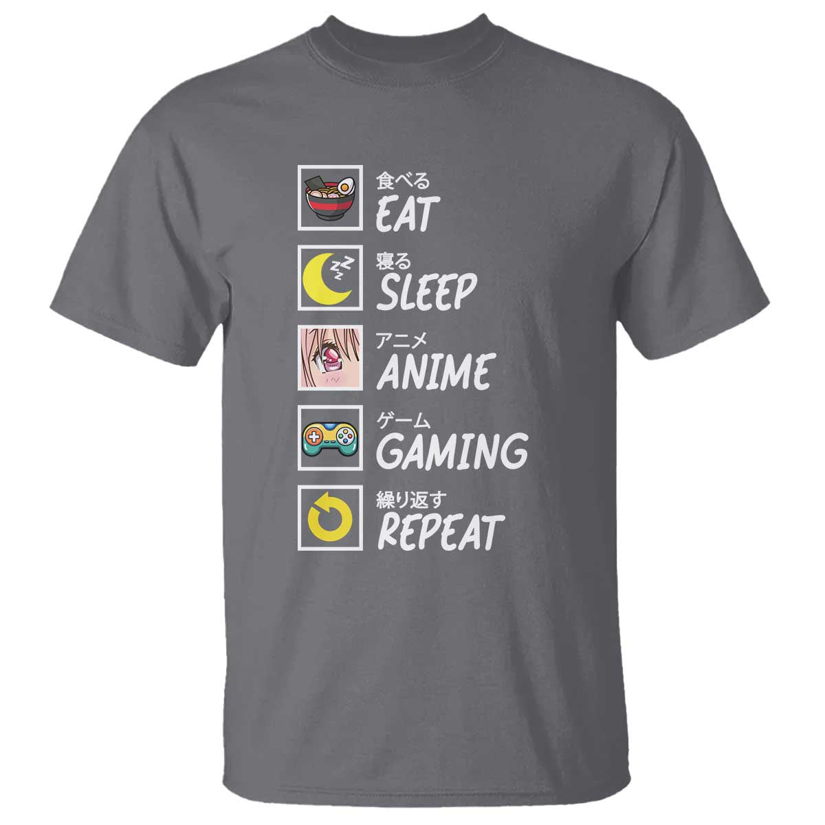 Eat Sleep Anime Gaming Repeat T Shirt Kawaii Otaku Gamer Manga Ramen Lover TS02 Charcoal Print Your Wear