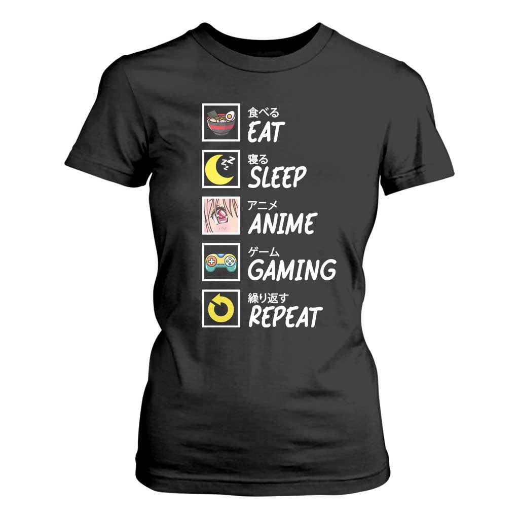 Eat Sleep Anime Gaming Repeat T Shirt For Women Kawaii Otaku Gamer Manga Ramen Lover TS02 Black Print Your Wear