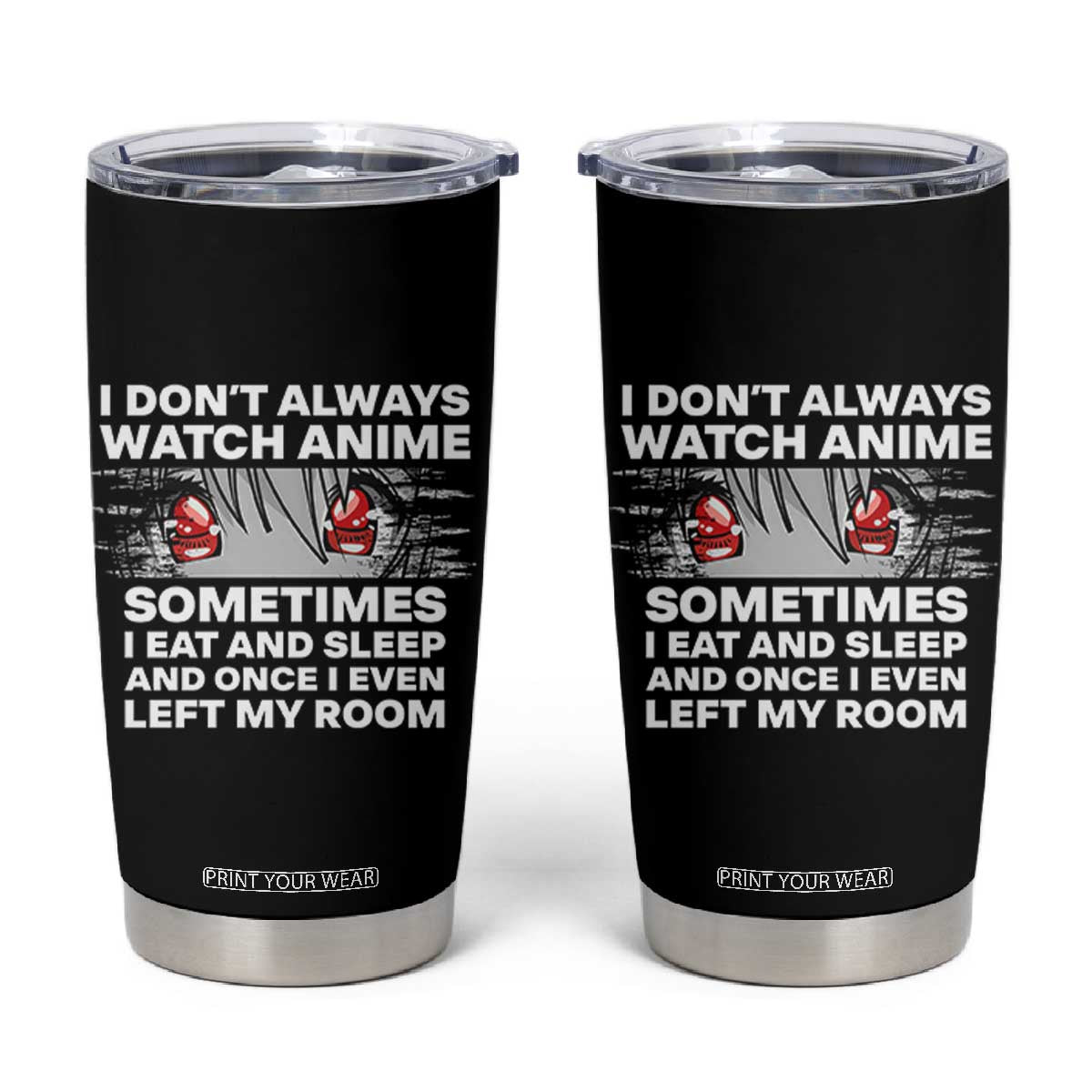 Funny Anime Lover Tumbler Cup Japanese Kawaii Manga Otaku TS02 Black Print Your Wear
